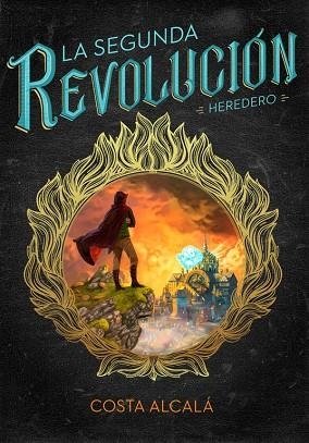 LA SEGUNDA REVOLUCIÓN.HEREDERO | 9788490436592 | COSTA/ALCALÁ | Libreria Geli - Librería Online de Girona - Comprar libros en catalán y castellano