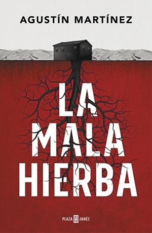 LA MALA HIERBA | 9788401019197 | MARTÍNEZ,AGUSTÍN | Llibreria Geli - Llibreria Online de Girona - Comprar llibres en català i castellà
