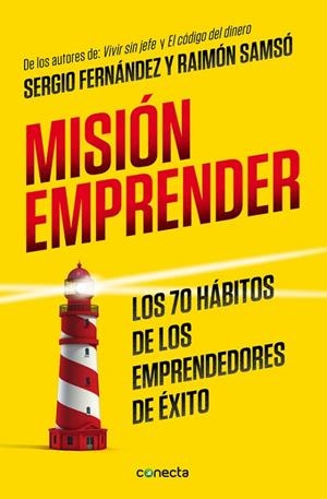 MISIÓN EMPRENDER.LOS 70 HÁBITOS DE LOS EMPRENDEDORES DE ÉXITO | 9788416029938 | SAMSÓ,RAIMON/FERNÁNDEZ,SERGIO | Llibreria Geli - Llibreria Online de Girona - Comprar llibres en català i castellà
