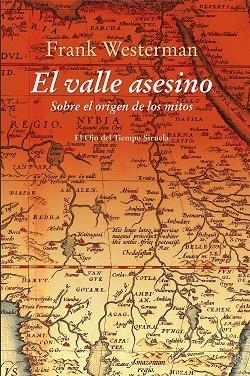 EL VALLE ASESINO.SOBRE EL ORIGEN DE LOS MITOS | 9788417041502 | WESTERMAN,FRANK | Libreria Geli - Librería Online de Girona - Comprar libros en catalán y castellano