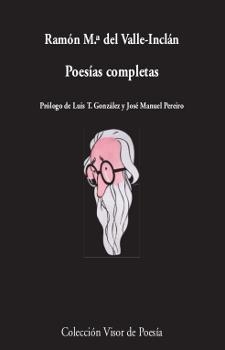 POESÍAS COMPLETAS | 9788498959918 | DEL VALLE-INCLÁN,RAMÓN Mª | Llibreria Geli - Llibreria Online de Girona - Comprar llibres en català i castellà