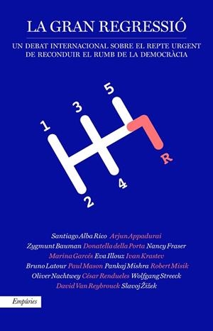LA GRAN REGRESSIÓ.UN DEBAT SOBRE EL REPTE DE RECONDUIR LA DEMOCRÀCIA | 9788417016074 | Libreria Geli - Librería Online de Girona - Comprar libros en catalán y castellano