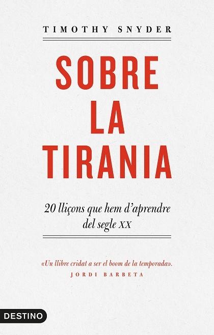 SOBRE LA TIRANIA.20 LLIÇONS QUE HEM D'APRENDRE DEL SEGLE XX | 9788497102681 | SNYDER,TIMOTHY  | Libreria Geli - Librería Online de Girona - Comprar libros en catalán y castellano