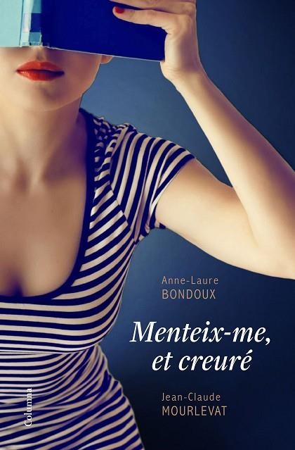 MENTEIX-ME,ET CREURÉ | 9788466422611 | BONDOUX,ANNE-LAURE/MOURLEVAT,JEAN-CLAUDE | Llibreria Geli - Llibreria Online de Girona - Comprar llibres en català i castellà
