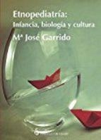ETNOPEDIATRÍA.INFANCIA,BIOLOGÍA Y CULTURA | 9788494493157 | GARRIDO MAYO,MARÍA JOSÉ | Libreria Geli - Librería Online de Girona - Comprar libros en catalán y castellano