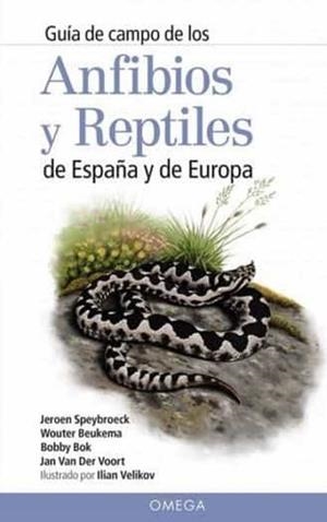 GUÍA DE CAMPO DE LOS ANFIBIOS Y REPTILES DE ESPAÑA Y DE EUROPA | 9788428216647 | SPEYBROECK,JEROEN | Libreria Geli - Librería Online de Girona - Comprar libros en catalán y castellano
