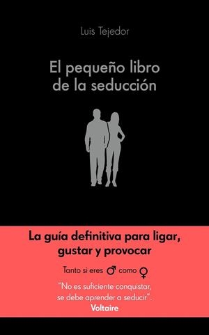 EL PEQUEÑO LIBRO DE LA SEDUCCIÓN | 9788416928132 | TEJEDOR,LUIS | Llibreria Geli - Llibreria Online de Girona - Comprar llibres en català i castellà
