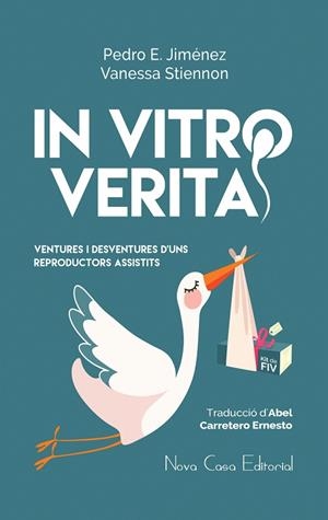 IN VITRO VERITA.VENTURES I DESVENTURES D'UNS REPRODUCTORS ASSISTITS | 9788416942428 | JIMÉNEZ,PEDRO E./STIENNON,VANESSA | Libreria Geli - Librería Online de Girona - Comprar libros en catalán y castellano