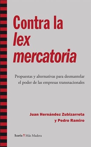 CONTRA LA LEX MERCATORIA | 9788498886931 | HERNÁNDEZ ZUBIZARRETA,JUAN/RAMIRO PÉREZ,PEDRO | Libreria Geli - Librería Online de Girona - Comprar libros en catalán y castellano