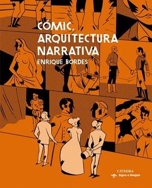 CÓMIC,ARQUITECTURA NARRATIVA | 9788437636870 | BORDES,ENRIQUE | Libreria Geli - Librería Online de Girona - Comprar libros en catalán y castellano