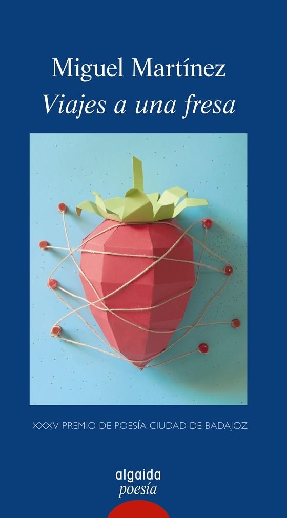 VIAJES A UNA FRESA | 9788490677643 | MARTÍNEZ LÓPEZ,MIGUEL | Libreria Geli - Librería Online de Girona - Comprar libros en catalán y castellano