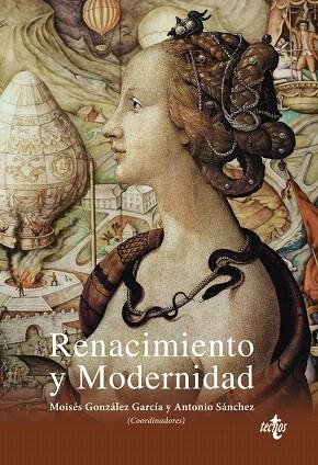 RENACIMIENTO Y MODERNIDAD | 9788430971244 | GONZÁLEZ GARCÍA,MOISÉS/SÁNCHEZ,ANTONIO/CALERO,FRANCISCO/CASTIGNANI,HUGO/CLARAMONTE,JORDI/GÓMEZ | Llibreria Geli - Llibreria Online de Girona - Comprar llibres en català i castellà