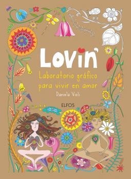 LOVIN  LABORATORIO GRÁFICO PARA VIVIR EN AMOR | 9788416965427 | VIOLI,DANIELA | Libreria Geli - Librería Online de Girona - Comprar libros en catalán y castellano