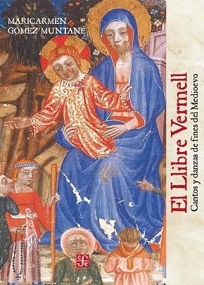 EL LLIBRE VERMELL CANTOS Y DANZAS DE FINES DE MEDIOVEO | 9788437507675 | GOMEZ MUNTANE,MARICARMEN | Libreria Geli - Librería Online de Girona - Comprar libros en catalán y castellano