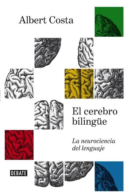 EL CEREBRO BILINGÜE.LA NEUROCIENCIA DEL LENGUAJE | 9788499927657 | COSTA,ALBERT | Libreria Geli - Librería Online de Girona - Comprar libros en catalán y castellano