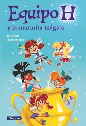 LA MARMITA MÁGICA(EQUIPO H) | 9788448847883 | BRIGHT,JO/VILCHEZ,ISABEL | Libreria Geli - Librería Online de Girona - Comprar libros en catalán y castellano