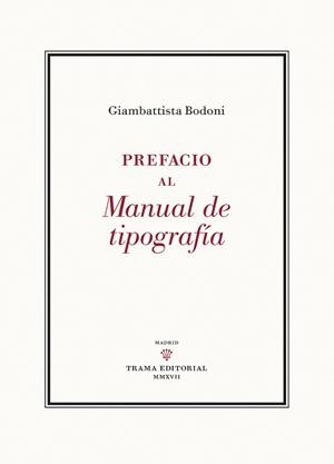 PREFACIO AL MANUAL DE TIPOGRAFÍA | 9788494569333 | BODONI,GIAMBATTISTA | Libreria Geli - Librería Online de Girona - Comprar libros en catalán y castellano