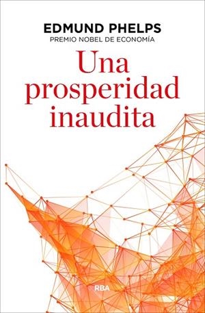 UNA PROSPERIDAD INAUDITA | 9788490567821 | PHELPS,EDMUND | Llibreria Geli - Llibreria Online de Girona - Comprar llibres en català i castellà