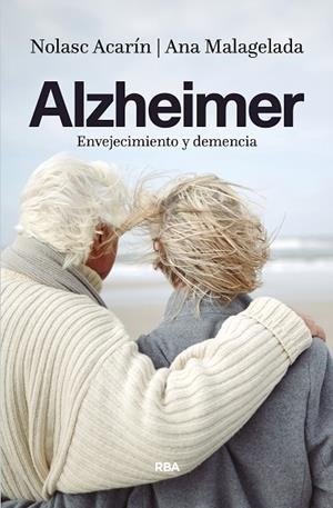 ALZHEIMER:ENVEJECIMIENTO Y DEMENCIA | 9788490567869 | ACARIN,NOLASC | Libreria Geli - Librería Online de Girona - Comprar libros en catalán y castellano