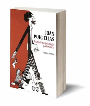 JOAN PUIG ELÍAS.ANARQUISMO,PEDAGOGÍA Y COHERENCIA | 9788416553815 | GIACOMONI,VALERIA | Libreria Geli - Librería Online de Girona - Comprar libros en catalán y castellano