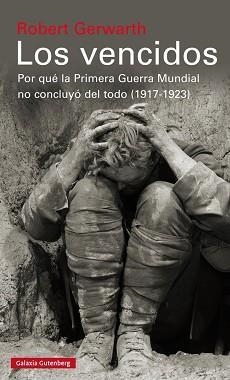 LOS VENCIDOS | 9788415472896 | GERWARTH,ROBERT | Libreria Geli - Librería Online de Girona - Comprar libros en catalán y castellano
