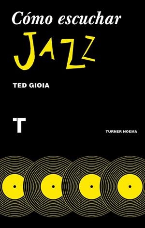 CÓMO ESCUCHAR JAZZ | 9788416714131 | GIOIA,TED | Llibreria Geli - Llibreria Online de Girona - Comprar llibres en català i castellà