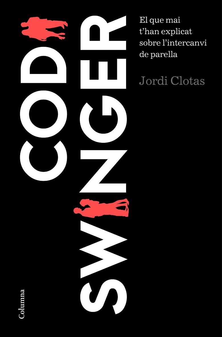 CODI SWINGER.EL QUE MAI T'HAN EXPLICAT SOBRE L'INTERCANVI DE PARELLES | 9788466422666 | CLOTAS I PERPINYÀ,JORDI  | Llibreria Geli - Llibreria Online de Girona - Comprar llibres en català i castellà