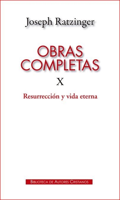 OBRAS COMPLETAS X .RESURRECCIÓN Y VIDA ETERNA | 9788422019657 | RATZINGER,JOSEPH | Libreria Geli - Librería Online de Girona - Comprar libros en catalán y castellano