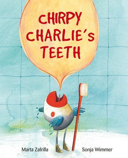 CHIRPY CHARLIE'S TEETH | 9788416733309 | ZAFRILLA,MARTA | Libreria Geli - Librería Online de Girona - Comprar libros en catalán y castellano