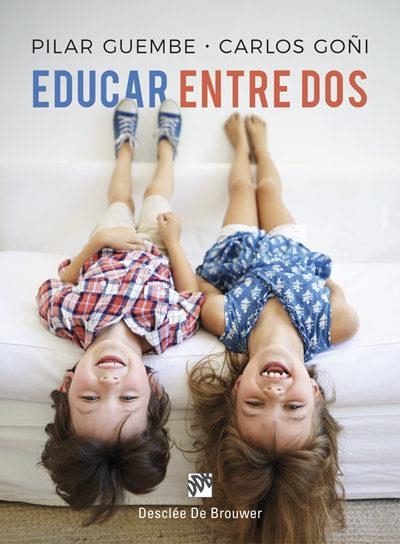 EDUCAR ENTRE DOS | 9788433029126 | GOÑI,CARLOS/GUEMBE,PILAR | Libreria Geli - Librería Online de Girona - Comprar libros en catalán y castellano