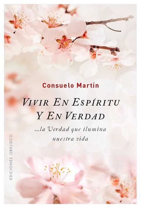 VIVIR EN ESPÍRITU Y EN VERDAD | 9788491112075 | MARTÍN,CONSUELO | Libreria Geli - Librería Online de Girona - Comprar libros en catalán y castellano