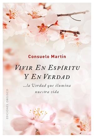 VIVIR EN ESPÍRITU Y EN VERDAD | 9788491112075 | MARTÍN,CONSUELO | Llibreria Geli - Llibreria Online de Girona - Comprar llibres en català i castellà
