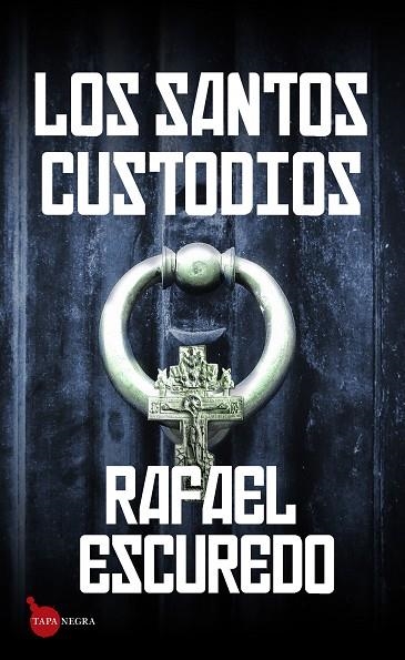 LOS SANTOS CUSTODIOS | 9788416776795 | ESCUREDO,RAFAEL | Libreria Geli - Librería Online de Girona - Comprar libros en catalán y castellano