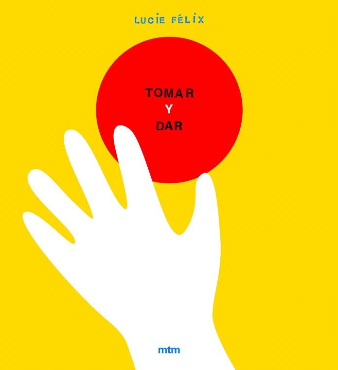 TOMAR Y DAR | 9788416497584 | FELIX,LUCIE | Libreria Geli - Librería Online de Girona - Comprar libros en catalán y castellano
