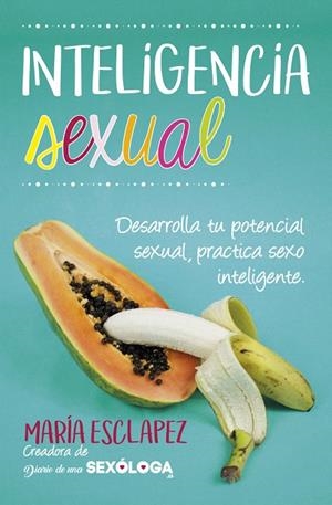 INTELIGENCIA SEXUAL | 9788416002856 | ESCLÁPEZ,MARÍA | Llibreria Geli - Llibreria Online de Girona - Comprar llibres en català i castellà