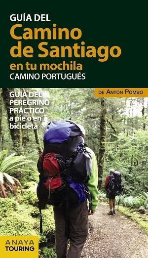 EL CAMINO DE SANTIAGO EN TU MOCHILA.CAMINO PORTUGUÉS | 9788499359946 | POMBO,ANTÓN | Libreria Geli - Librería Online de Girona - Comprar libros en catalán y castellano