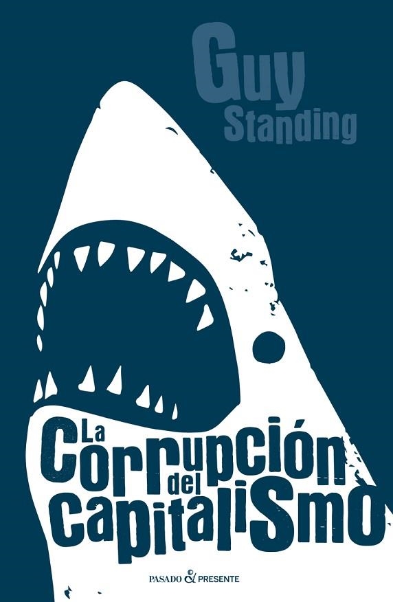LA CORRUPCIÓN DEL CAPITALISMO | 9788494619366 | STANDING,GUY | Libreria Geli - Librería Online de Girona - Comprar libros en catalán y castellano