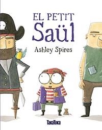 EL PETIT SAÜL | 9788416003877 | SPIRES,ASHLEY | Libreria Geli - Librería Online de Girona - Comprar libros en catalán y castellano