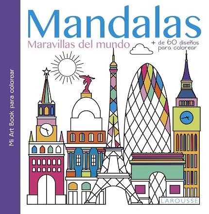 MANDALAS. MARAVILLAS DEL MUNDO | 9788416641758 | LAROUSSE EDITORIAL | Libreria Geli - Librería Online de Girona - Comprar libros en catalán y castellano