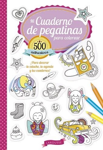 MI CUADERNO DE PEGATINAS PARA COLOREAR | 9788416641598 | LAROUSSE EDITORIAL | Libreria Geli - Librería Online de Girona - Comprar libros en catalán y castellano