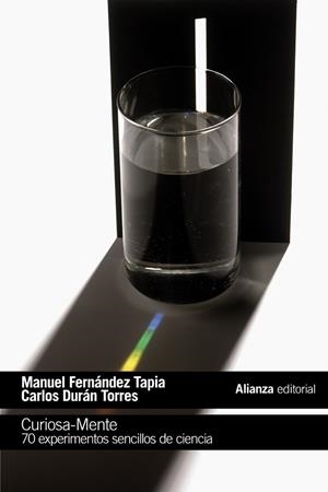 CURIOSA-MENTE.70 EXPERIMENTOS SENCILLOS DE CIENCIA | 9788491047117 | FERNÁNDEZ TAPIA MANUEL/DURÁN TORRES,CARLOS | Llibreria Geli - Llibreria Online de Girona - Comprar llibres en català i castellà