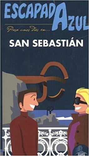 SAN SEBASTIÁN(ESCAPADA AZUL.EDICION 2017) | 9788416766987 | GARCÍA,JESÚS | Libreria Geli - Librería Online de Girona - Comprar libros en catalán y castellano