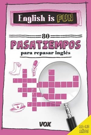 ENGLISH IS FUN.80 PASATIEMPOS PARA REPASAR INGLÉS 12-13 AÑOS | 9788499742458 | LAROUSSE EDITORIAL | Libreria Geli - Librería Online de Girona - Comprar libros en catalán y castellano