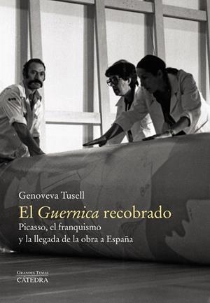 EL GUERNICA RECOBRADO.PICASSO,EL FRANQUISMO Y LA LLEGADA DE LA OBRA A ESPAÑA | 9788437636962 | TUSELL,GENOVEVA | Llibreria Geli - Llibreria Online de Girona - Comprar llibres en català i castellà