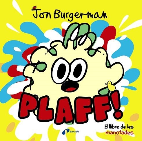 PLAFF! EL LLIBRE DE LES MANOTADES | 9788499067643 | BURGERMAN,JON | Libreria Geli - Librería Online de Girona - Comprar libros en catalán y castellano