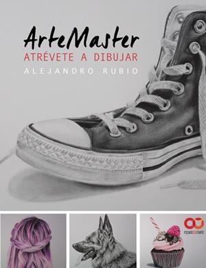 ARTEMASTER.ATRÉVETE A DIBUJAR | 9788441538856 | RUBIO PÉREZ,ALEJANDRO | Llibreria Geli - Llibreria Online de Girona - Comprar llibres en català i castellà