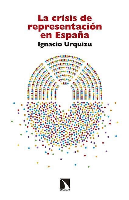 LA CRISIS DE REPRESENTACIÓN EN ESPAÑA | 9788490971468 | URQUIZU SANCHO, IGNACIO | Libreria Geli - Librería Online de Girona - Comprar libros en catalán y castellano