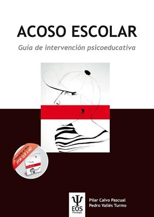 ACOSO ESCOLAR.GUÍA DE INTERVENCIÓN PSICOEDUCATIVA | 9788497276757 | VALLÉS TURMO, PEDRO/CALVO PASCUAL, PILAR | Llibreria Geli - Llibreria Online de Girona - Comprar llibres en català i castellà