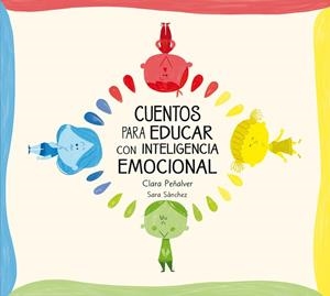CUENTOS PARA EDUCAR CON INTELIGENCIA EMOCIONAL | 9788448842642 | PEÑALVER,CLARA | Llibreria Geli - Llibreria Online de Girona - Comprar llibres en català i castellà