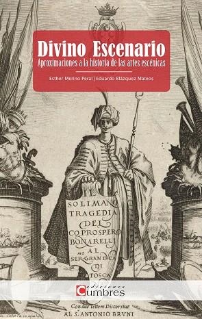 DIVINO ESCENARIO.APROXIMACIONES A LA HISTORIA DE LAS ARTES ESCÉNICAS | 9788494279317 | MERINO PERAL,ESTHER | Llibreria Geli - Llibreria Online de Girona - Comprar llibres en català i castellà